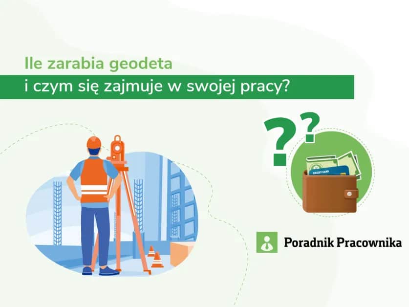 Ile zarabia geodeta po technikum? Praca i wynagrodzenie w branży